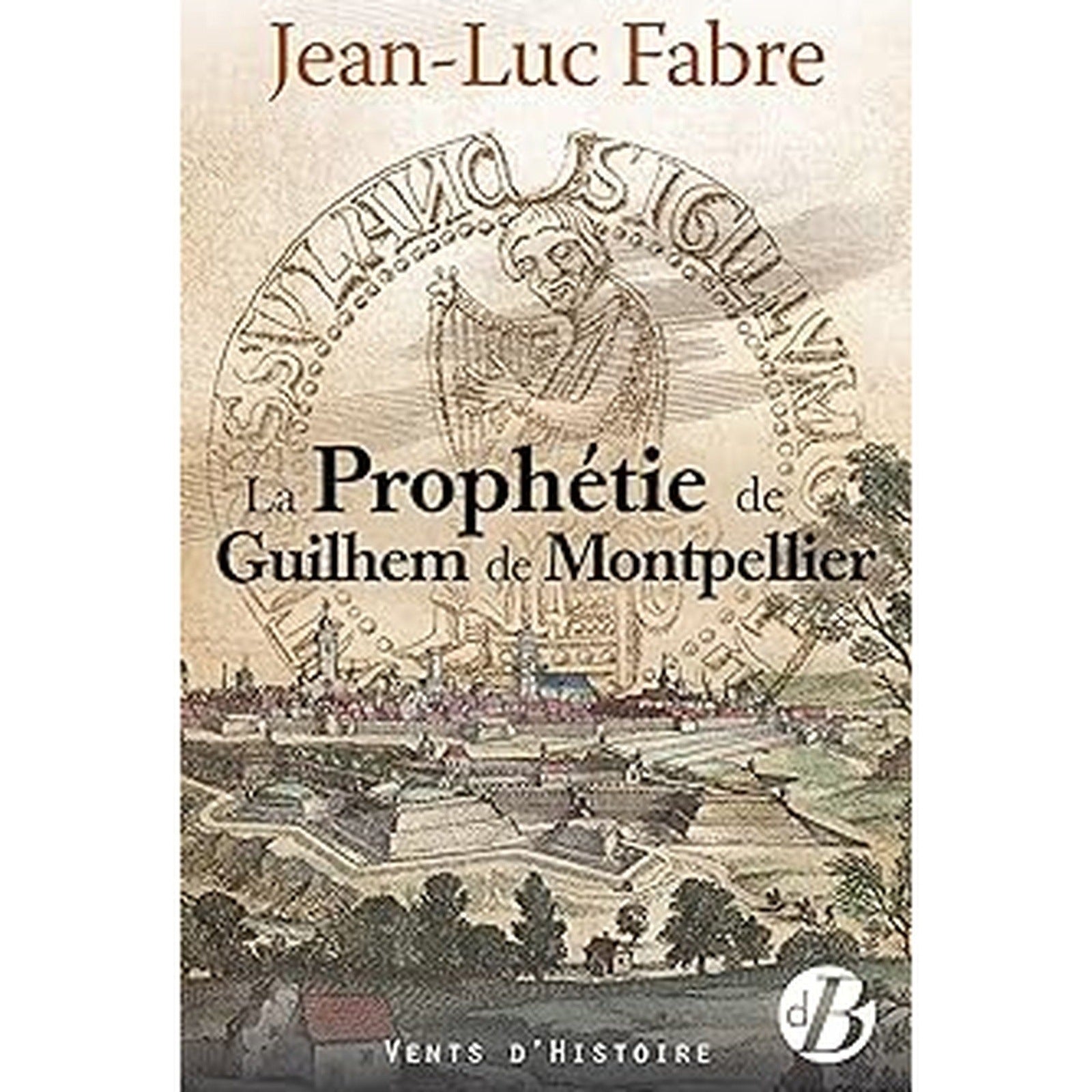 La Prophétie de Guilhem de Montpellier
