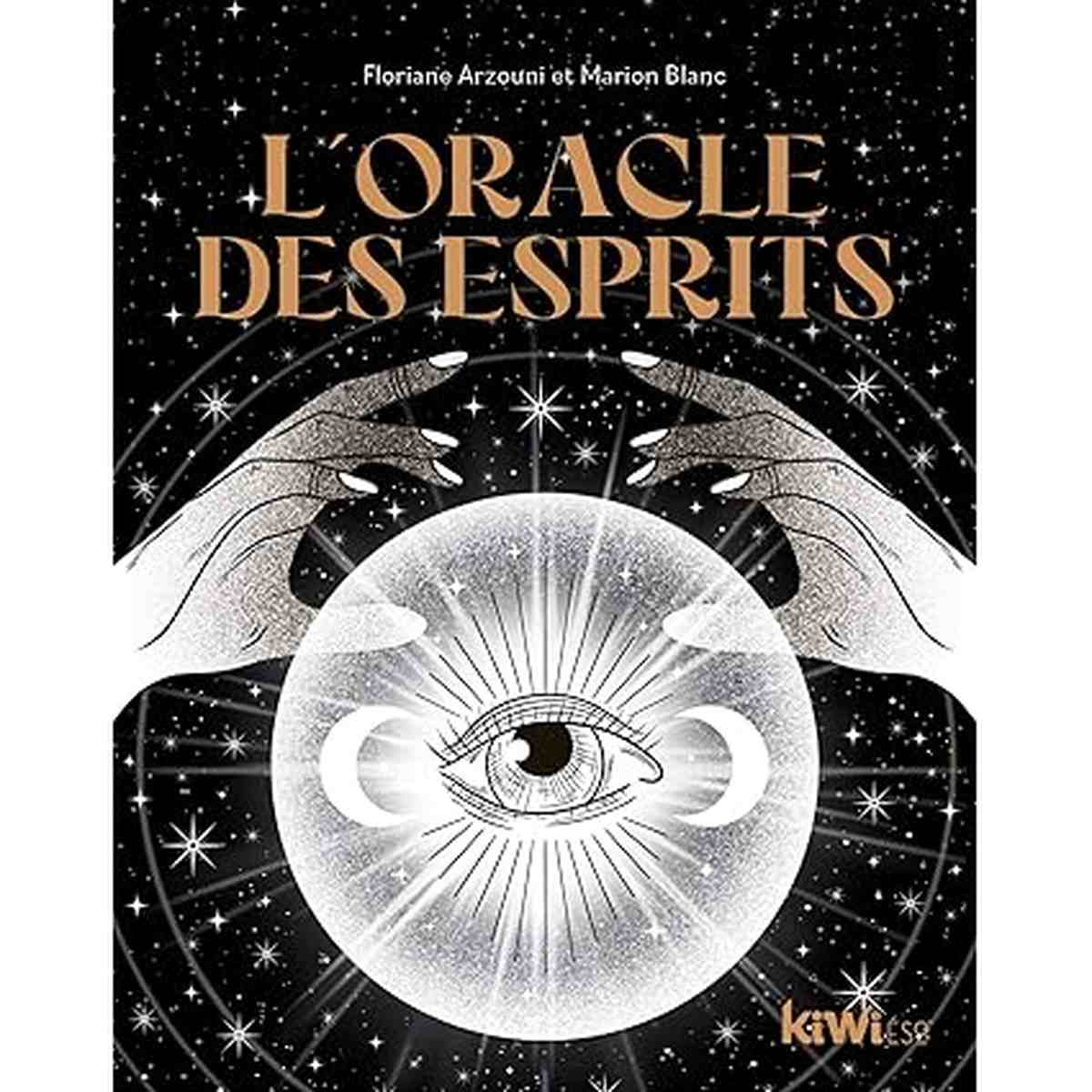 L'oracle des Esprits - Floriane Arzouni, Marion Blanc. Un oracle mystique illustré avec un œil divinatoire entouré d'énergies spirituelles.