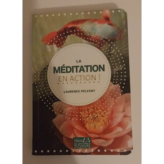 La méditation en action !