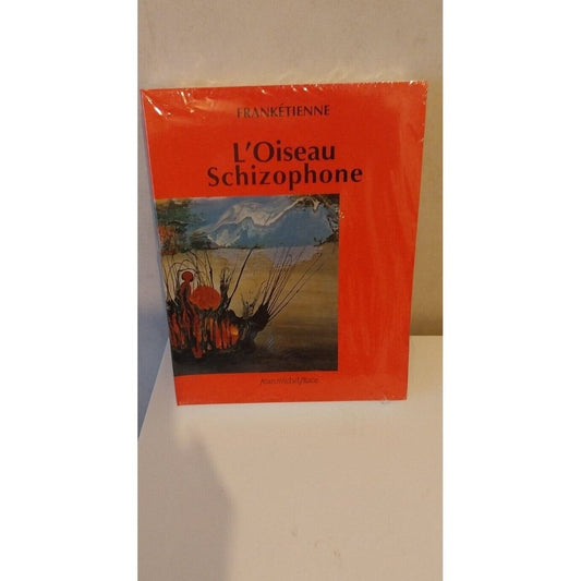L Oiseau Schizophone - Frankétienne