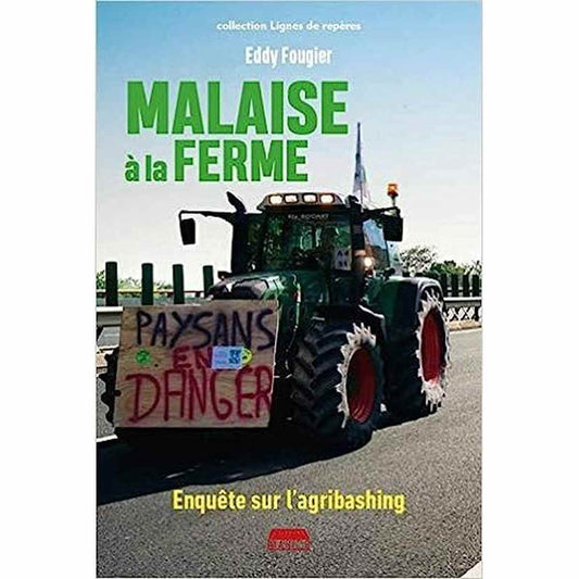 Malaise à la ferme, enquête sur l'agribashing - livre